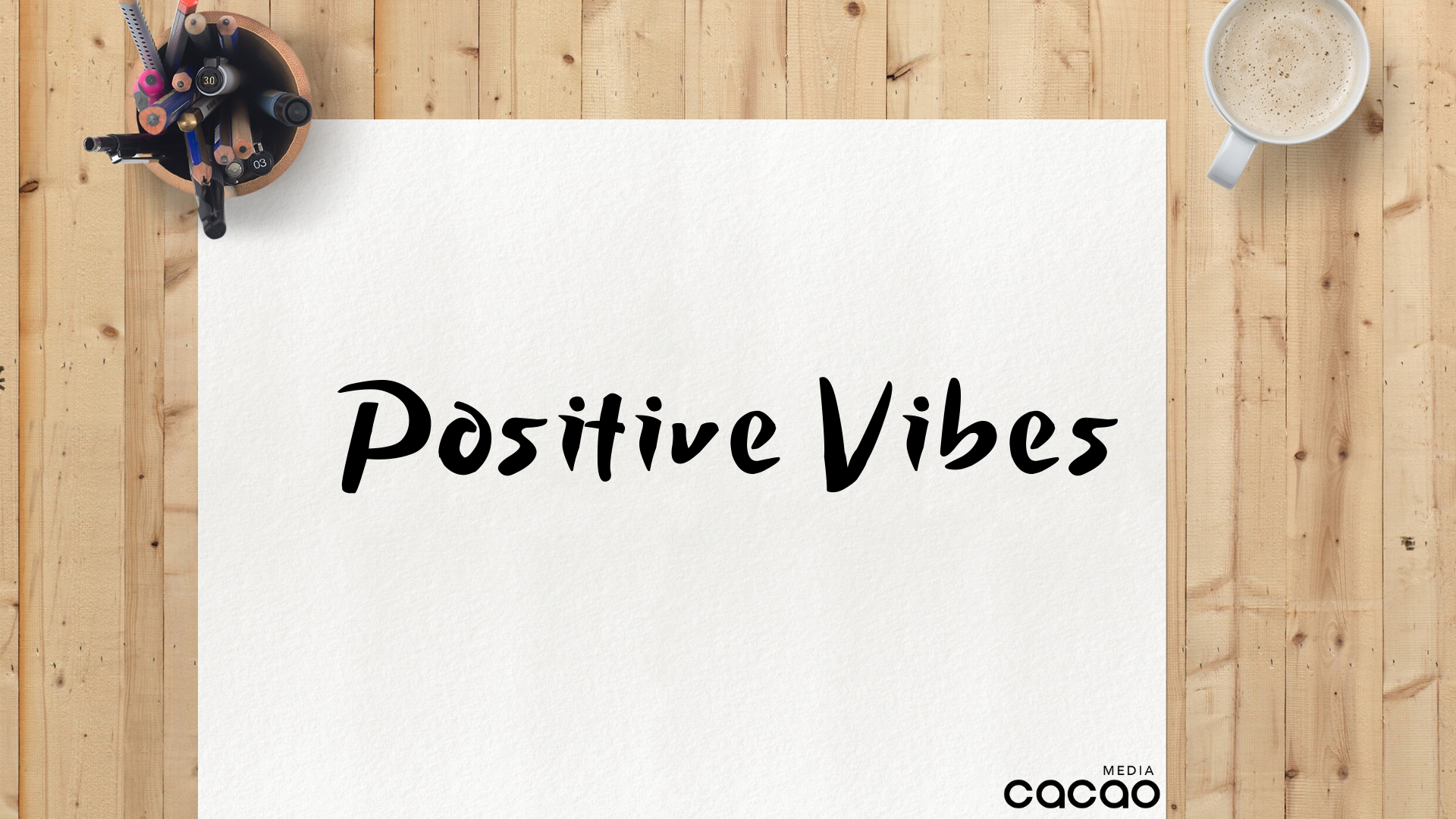 Positive Vibes